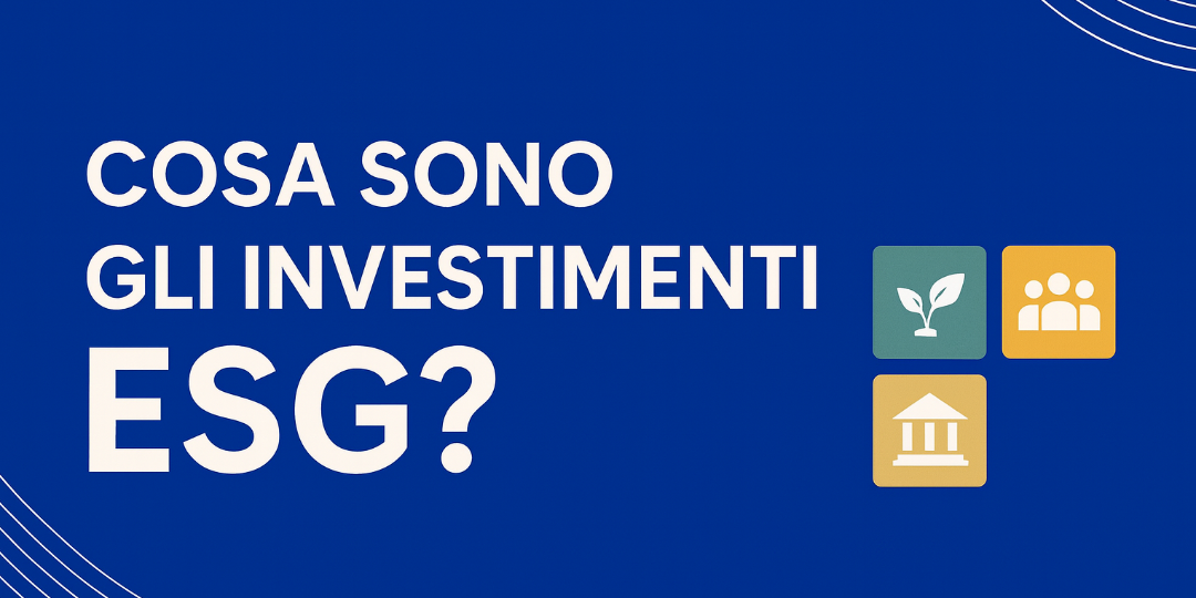 Rappresentazione visiva dell'articolo: Investimenti ESG: cosa sono, perché sono importanti e come cambiano la finanza.